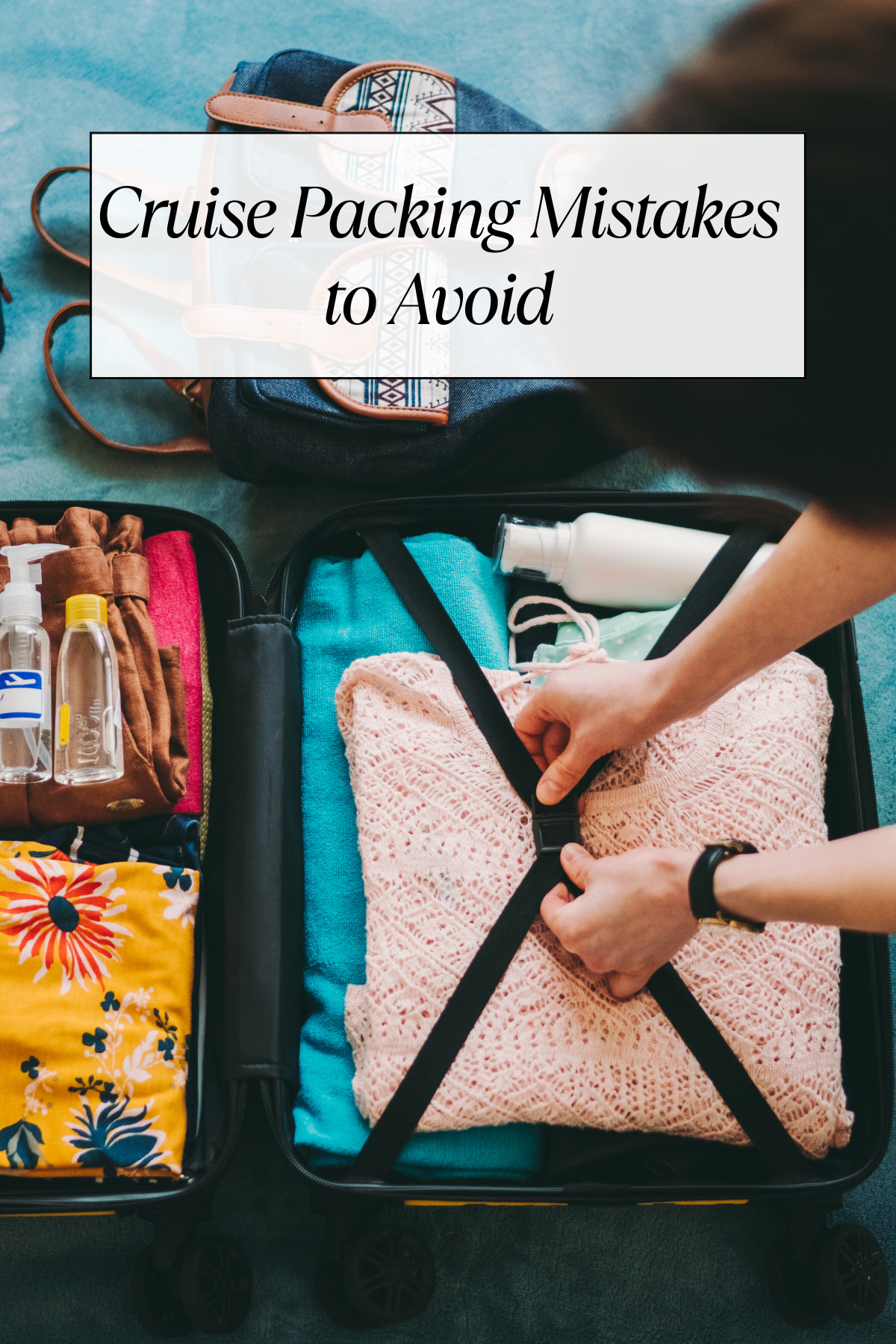 cruising packing mistakes to avoid